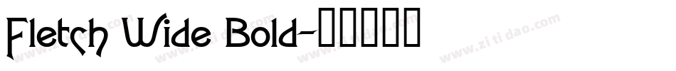 Fletch Wide Bold字体转换